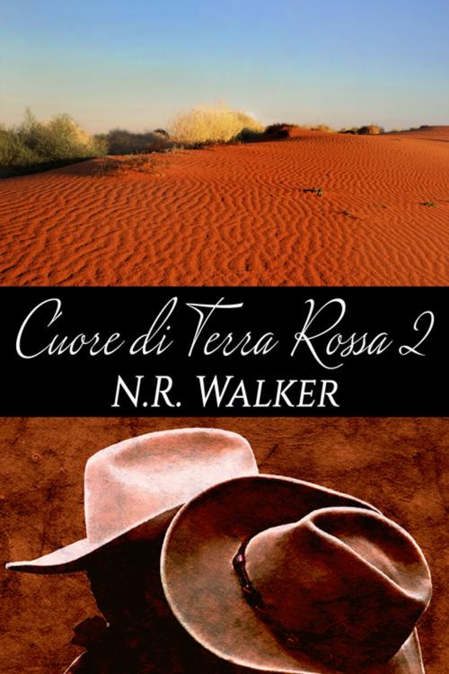 Cover of the book Cuore di terra rossa 2 by N. R. Walker, Triskell Edizioni di Barbara Cinelli