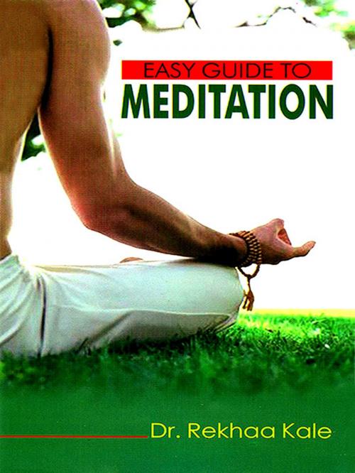 Cover of the book Easy Guide to Meditation by Dr. Rekhaa Kale, Diamond Pocket Books Pvt ltd.