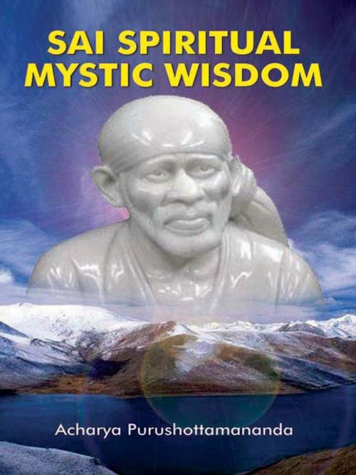 Cover of the book Sai Spiritual Mystic Wisdom by Acharya Purushottamananda, Diamond Pocket Books Pvt ltd.