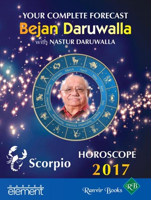 Cover of the book Your Complete Forecast 2017 Horoscope SCORPIO by Bejan Daruwalla, HarperCollins Publishers India