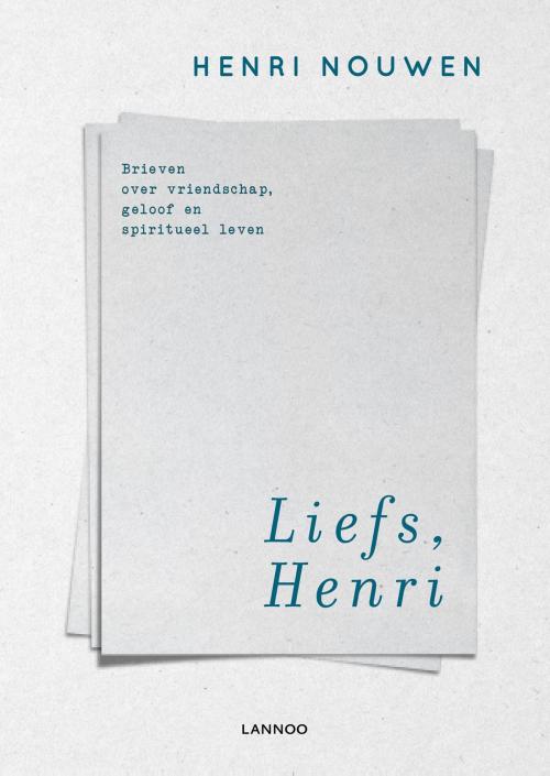 Cover of the book Liefs, Henri by Henri Nouwen, Terra - Lannoo, Uitgeverij