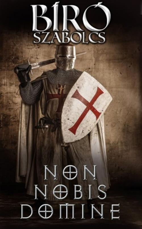 Cover of the book Non nobis Domine by Bíró Szabolcs, Athenaeum
