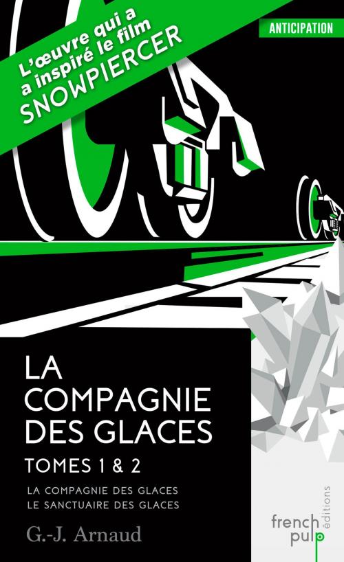 Cover of the book La Compagnie des glaces - tome 1 La Compagnie des glaces - tome 2 Le Sanctuaire des glaces by G.j. Arnaud, French Pulp