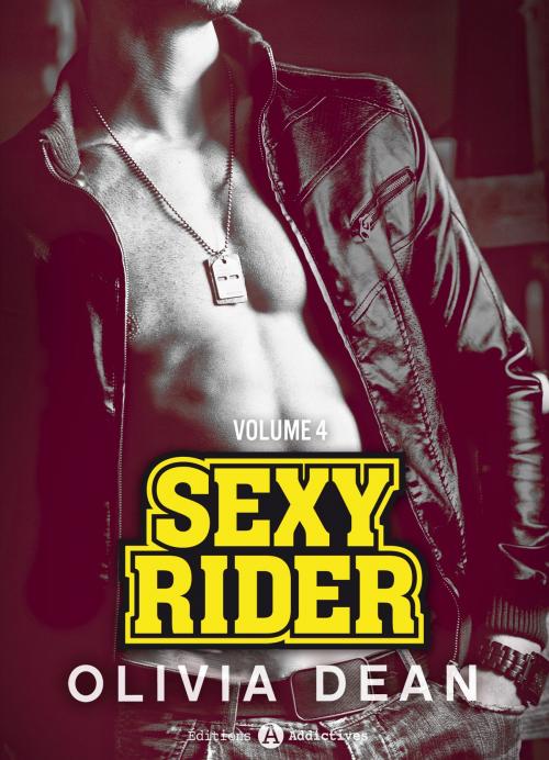 Cover of the book Sexy Rider 4 by Olivia Dean, Editions addictives