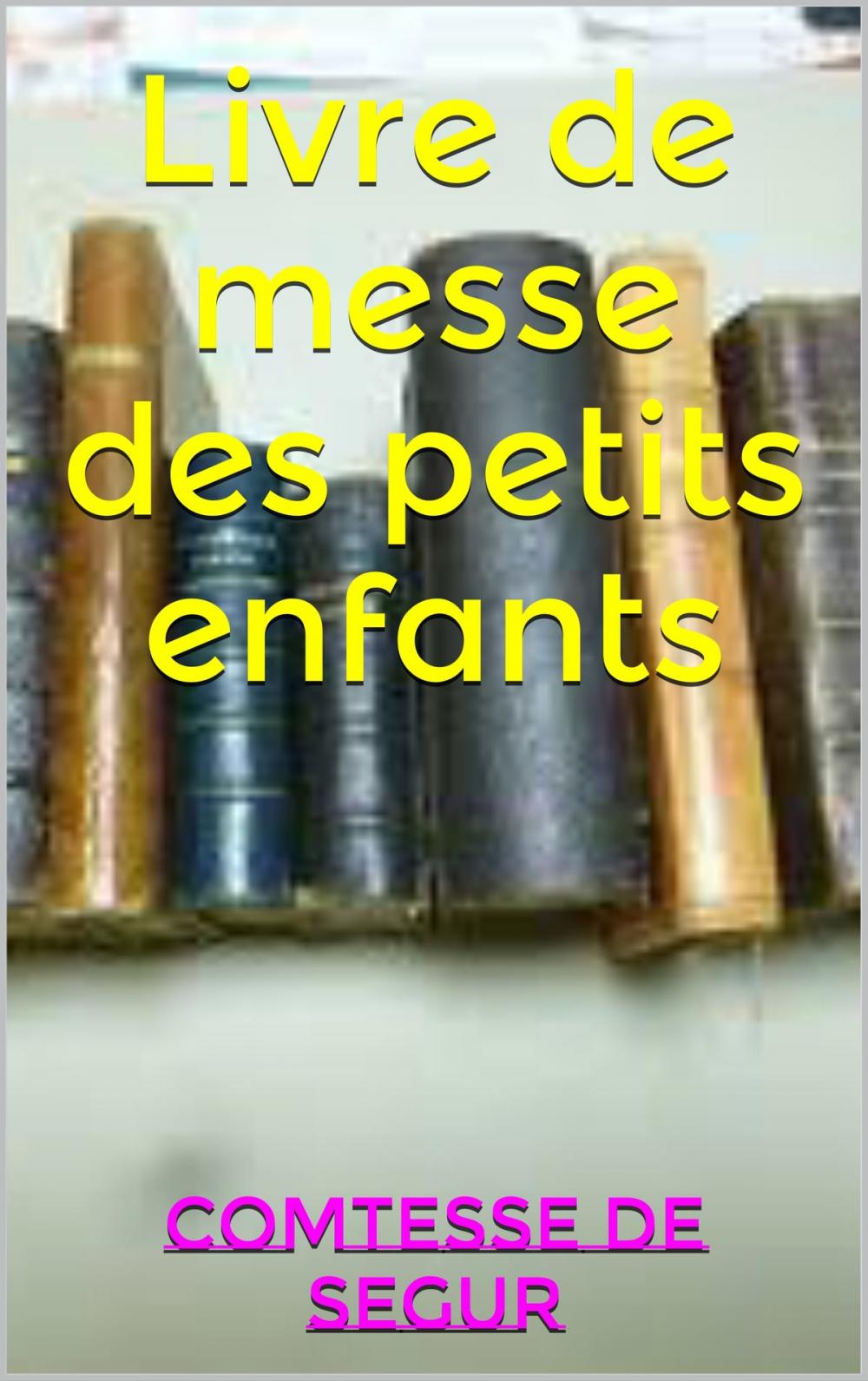 Big bigCover of Livre de messe des petits enfants