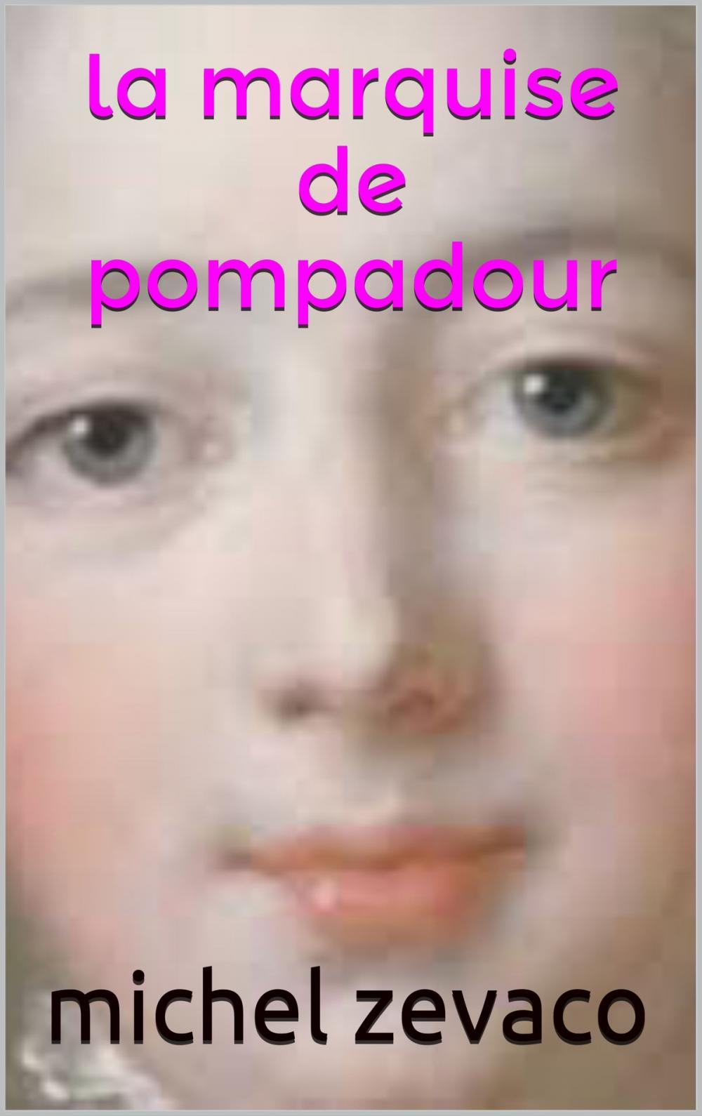 Big bigCover of la marquise de pompadourr