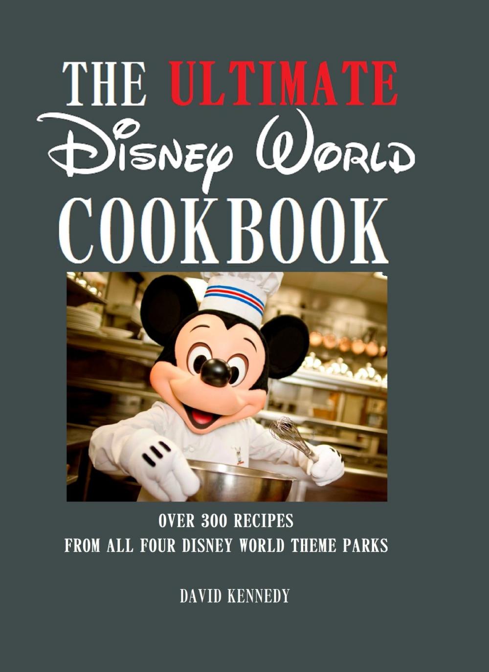 Big bigCover of The Ultimate Disney World Cookbook