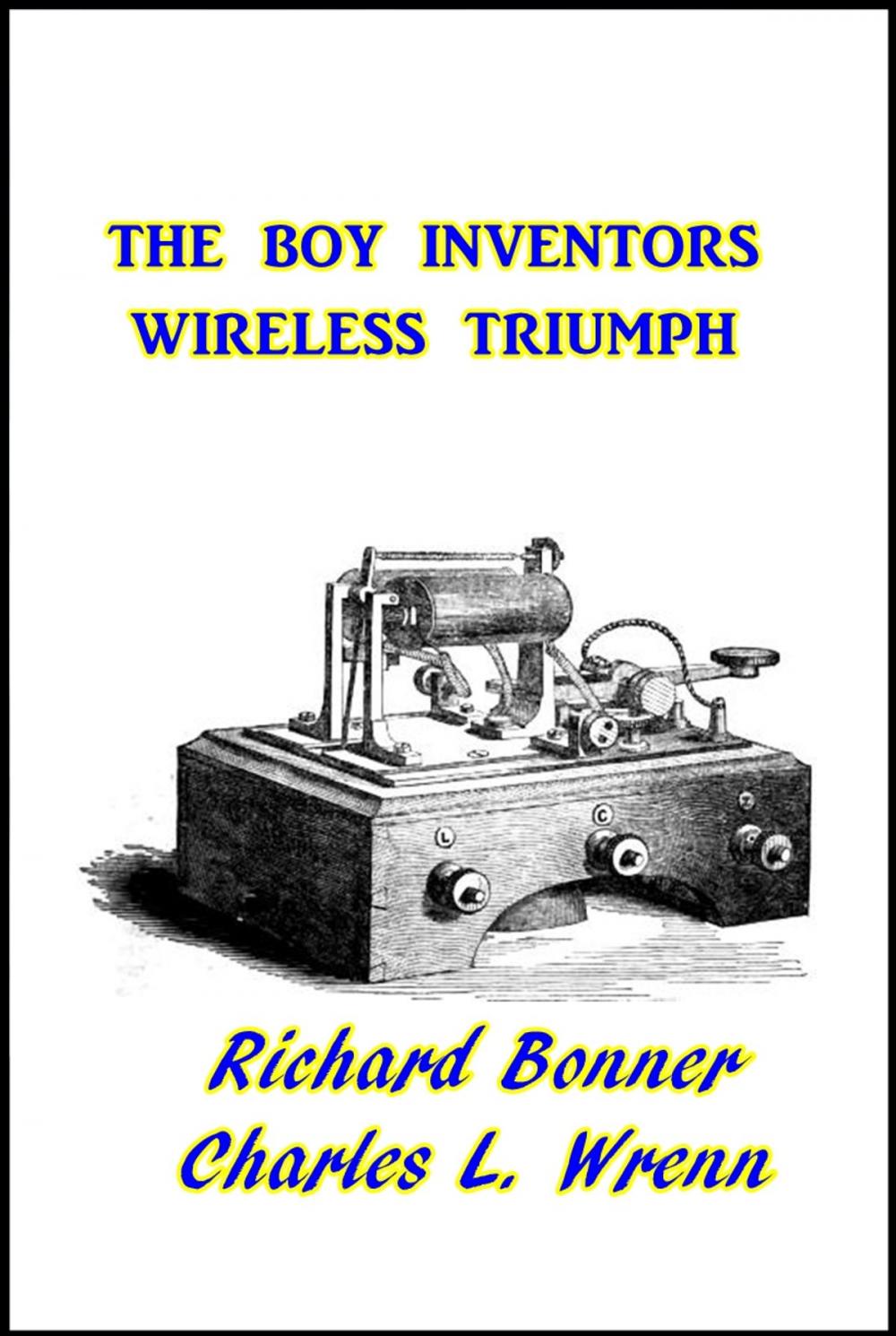 Big bigCover of The Boy Inventor's Wireless Triumph