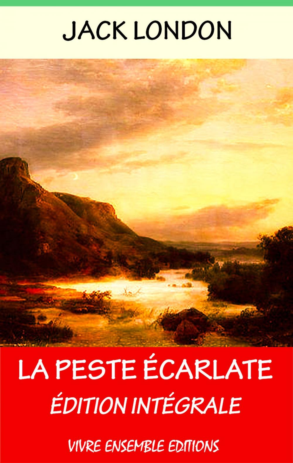 Big bigCover of La Peste écarlate - Enrichi d'une biographie complète