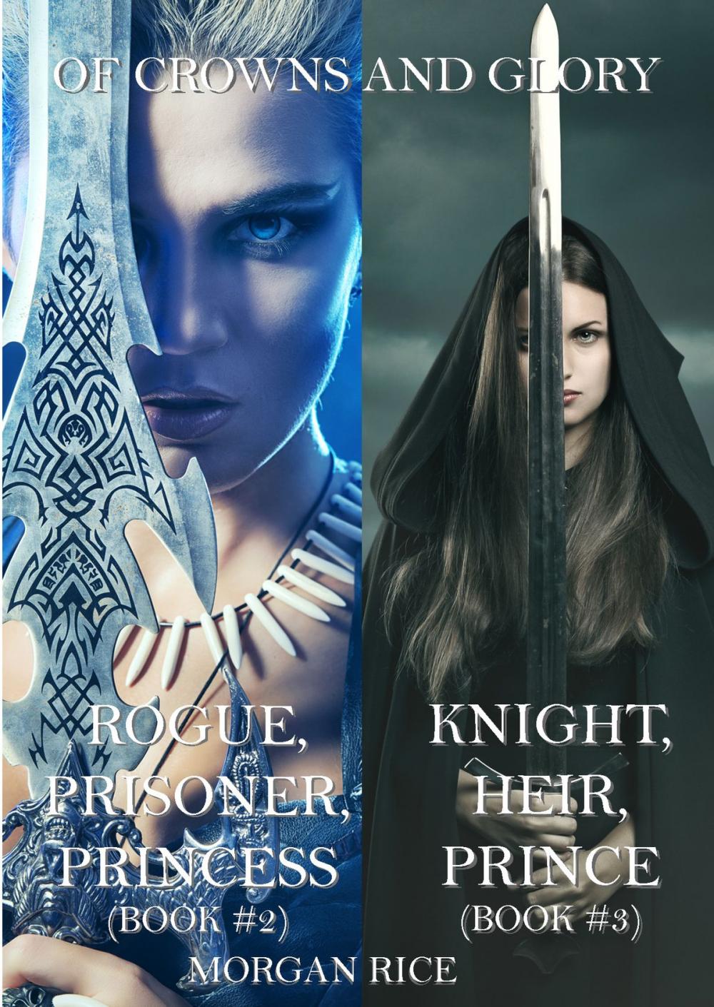 Big bigCover of Of Crowns and Glory Bundle: Rogue, Prisoner, Princess and Knight, Heir, Prince (Books 2 and 3)