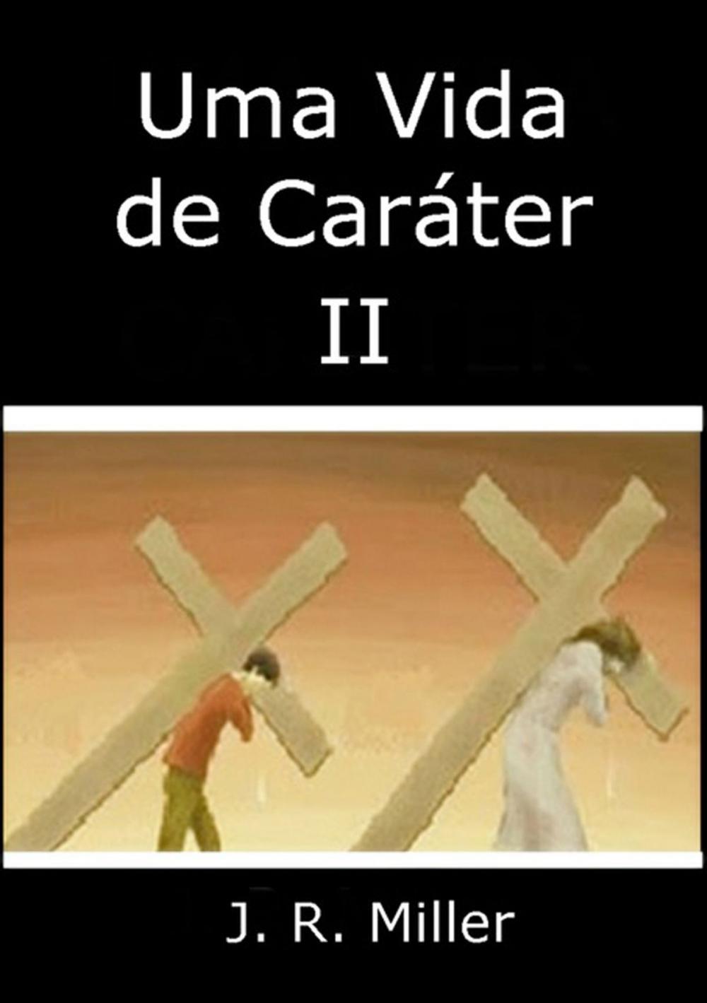 Big bigCover of Uma Vida De Caráter Ii