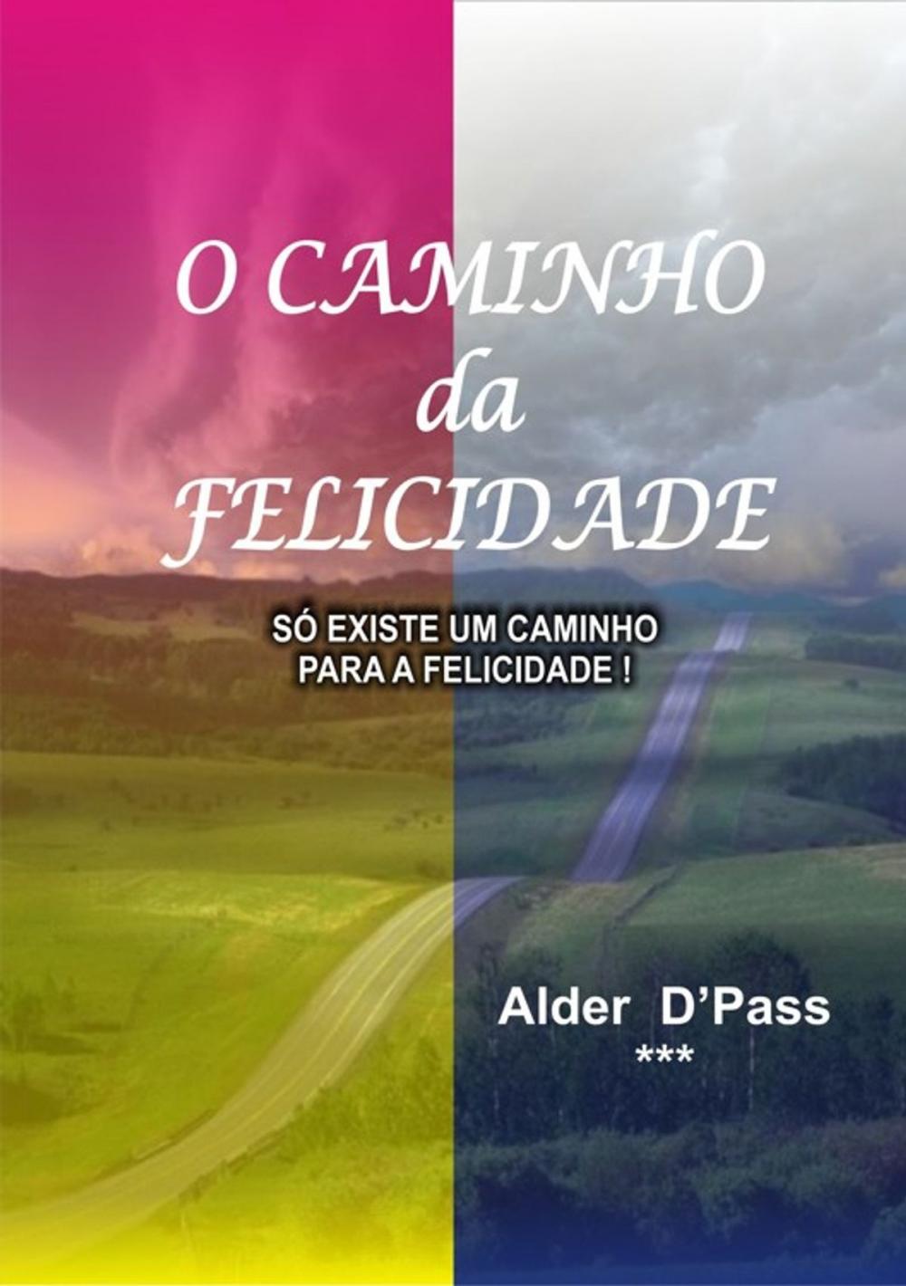 Big bigCover of O Caminho Da Felicidade