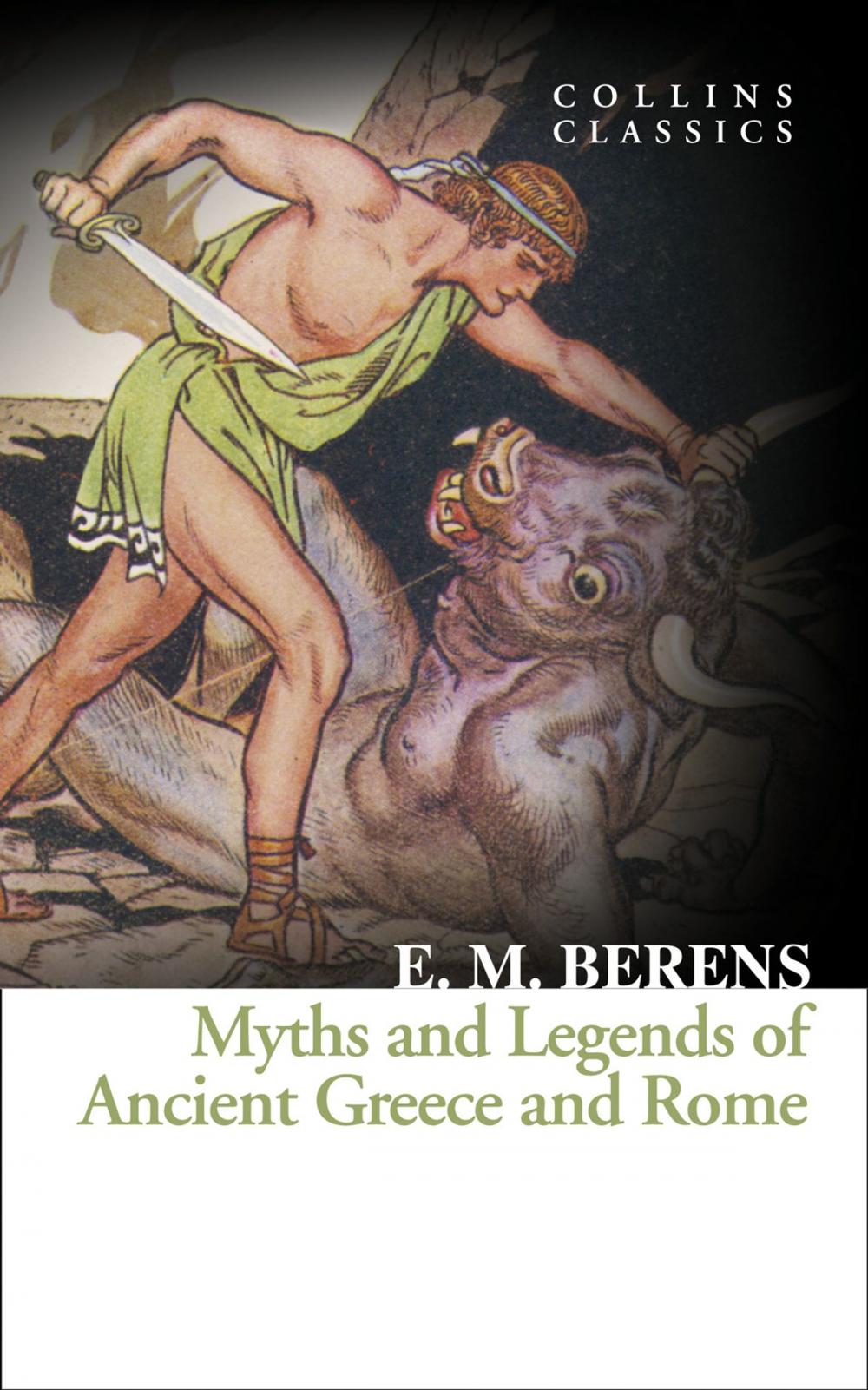 Big bigCover of Myths and Legends of Ancient Greece and Rome (Collins Classics)