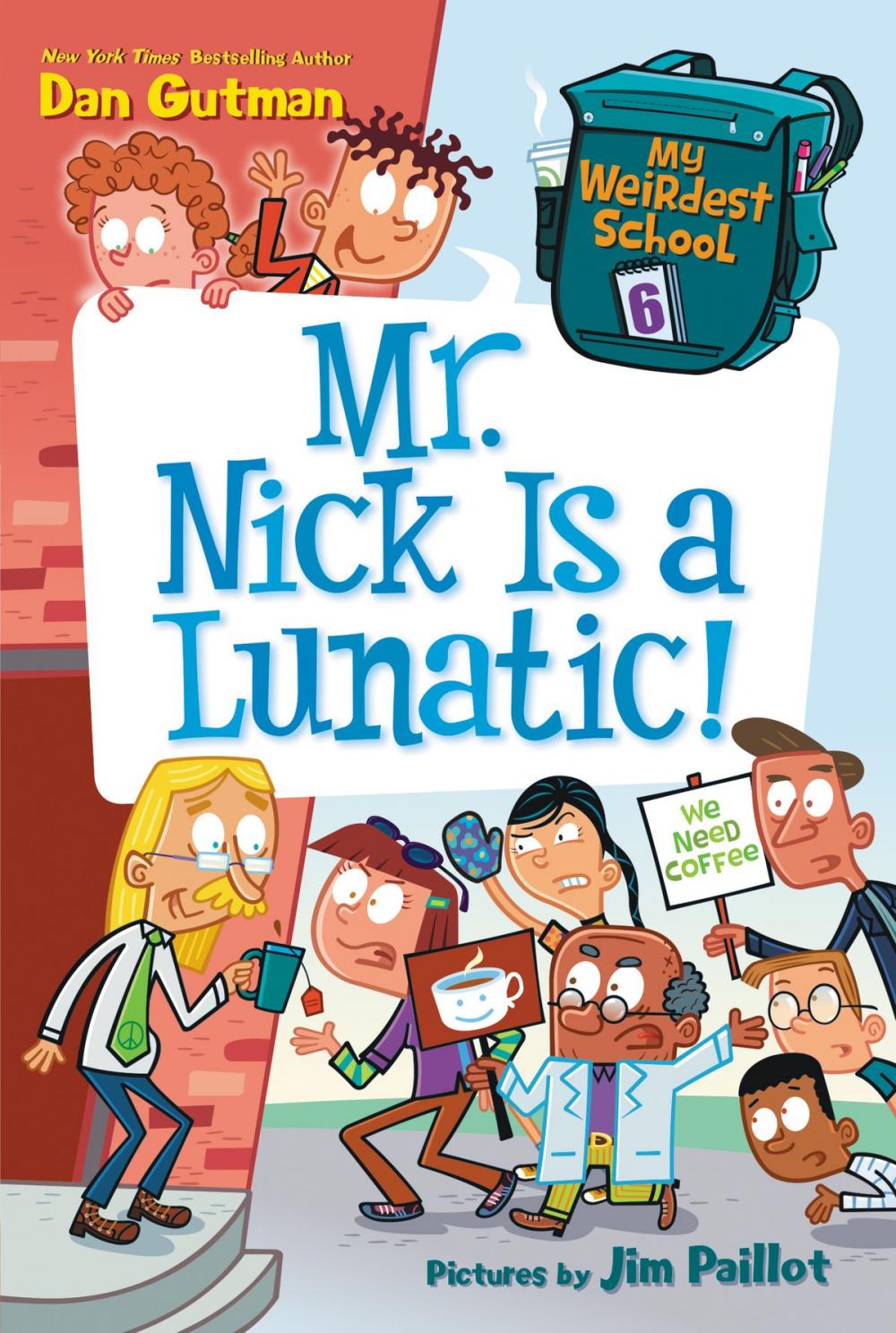 Big bigCover of My Weirdest School #6: Mr. Nick Is a Lunatic!