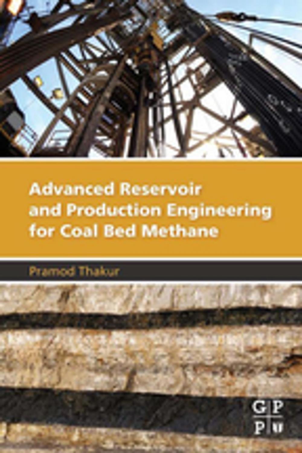 Big bigCover of Advanced Reservoir and Production Engineering for Coal Bed Methane