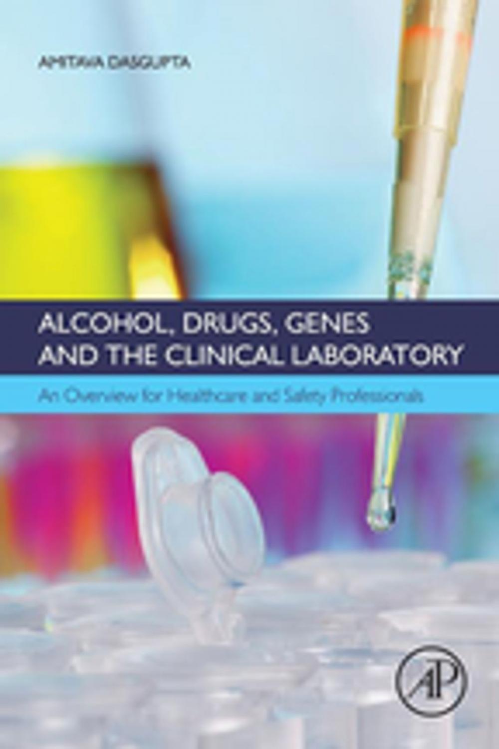 Big bigCover of Alcohol, Drugs, Genes and the Clinical Laboratory