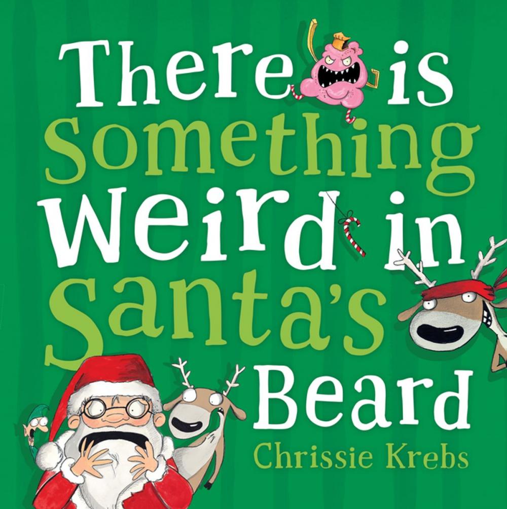Big bigCover of There is Something Weird in Santa's Beard