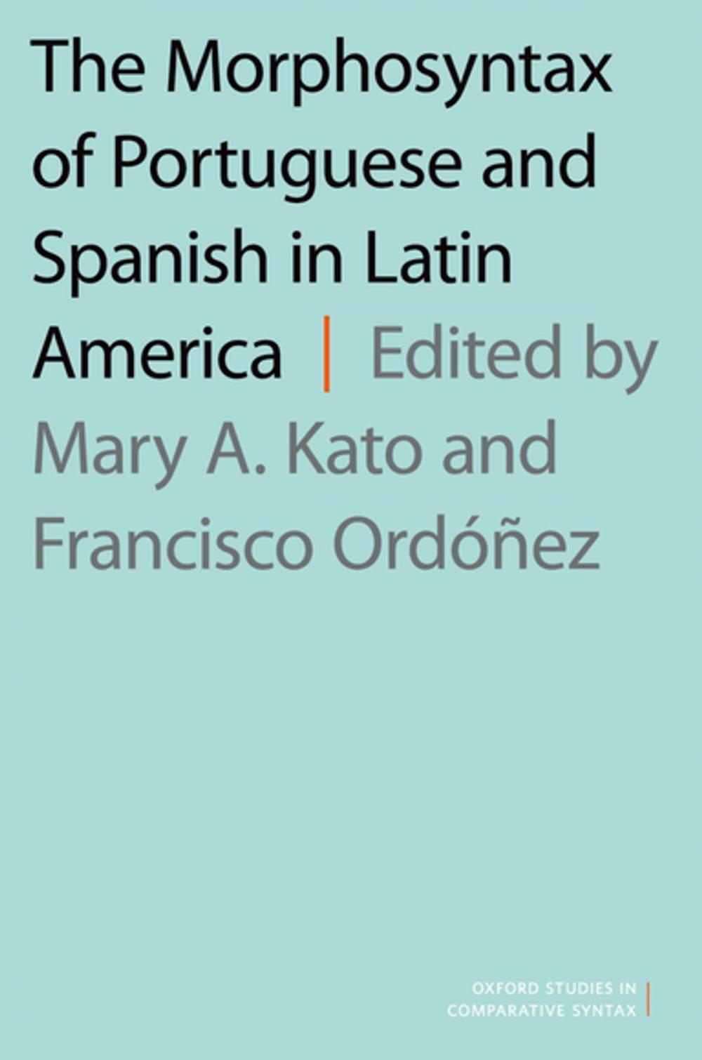 Big bigCover of The Morphosyntax of Portuguese and Spanish in Latin America