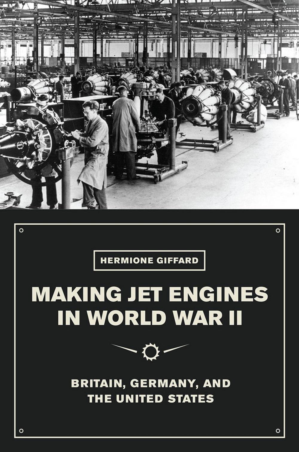 Big bigCover of Making Jet Engines in World War II