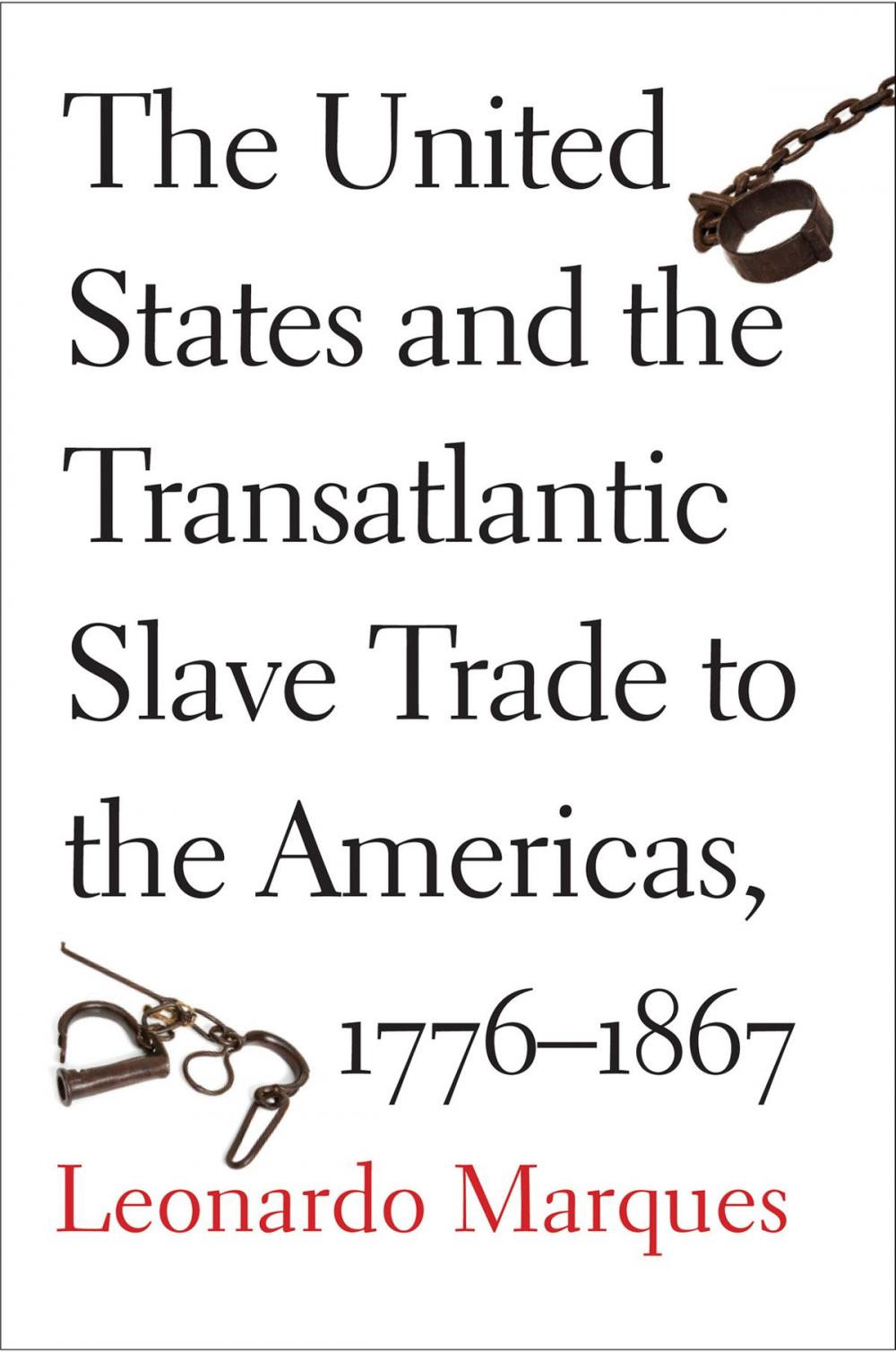 Big bigCover of The United States and the Transatlantic Slave Trade to the Americas, 1776-1867