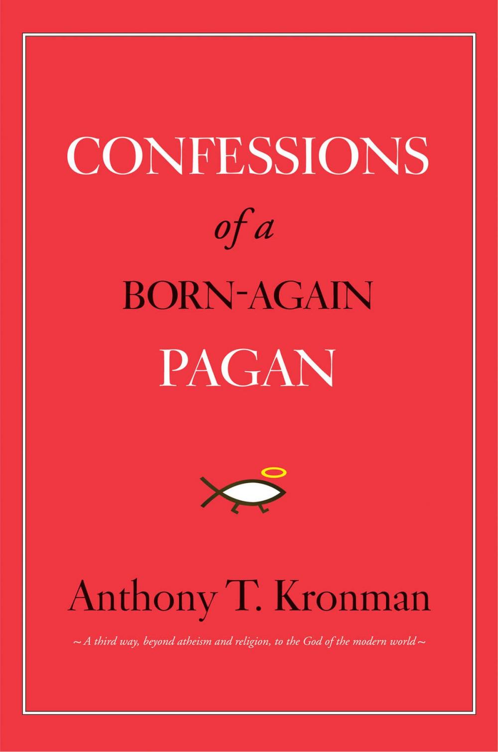 Big bigCover of Confessions of a Born-Again Pagan