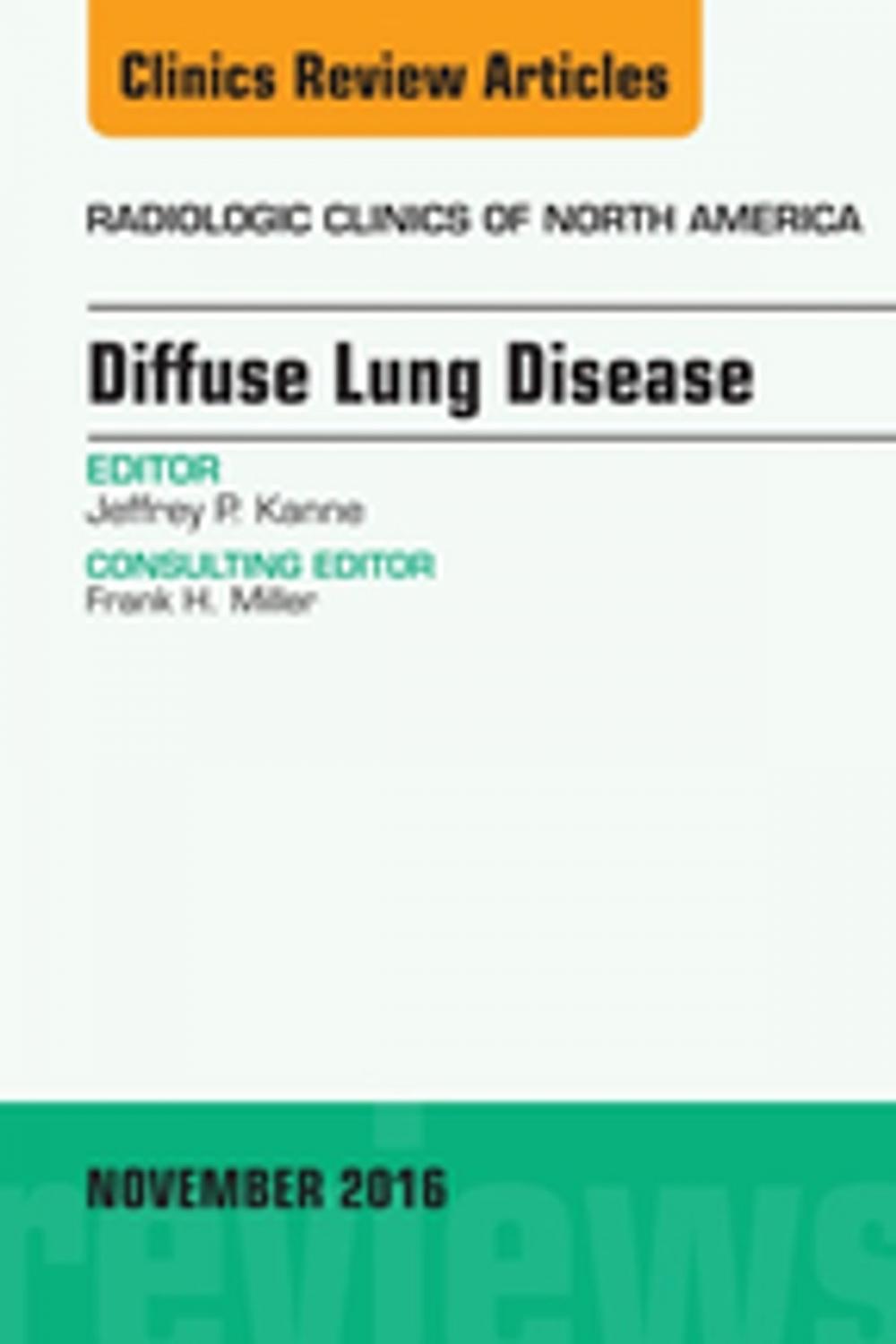 Big bigCover of Diffuse Lung Disease, An Issue of Radiologic Clinics of North America, E-Book