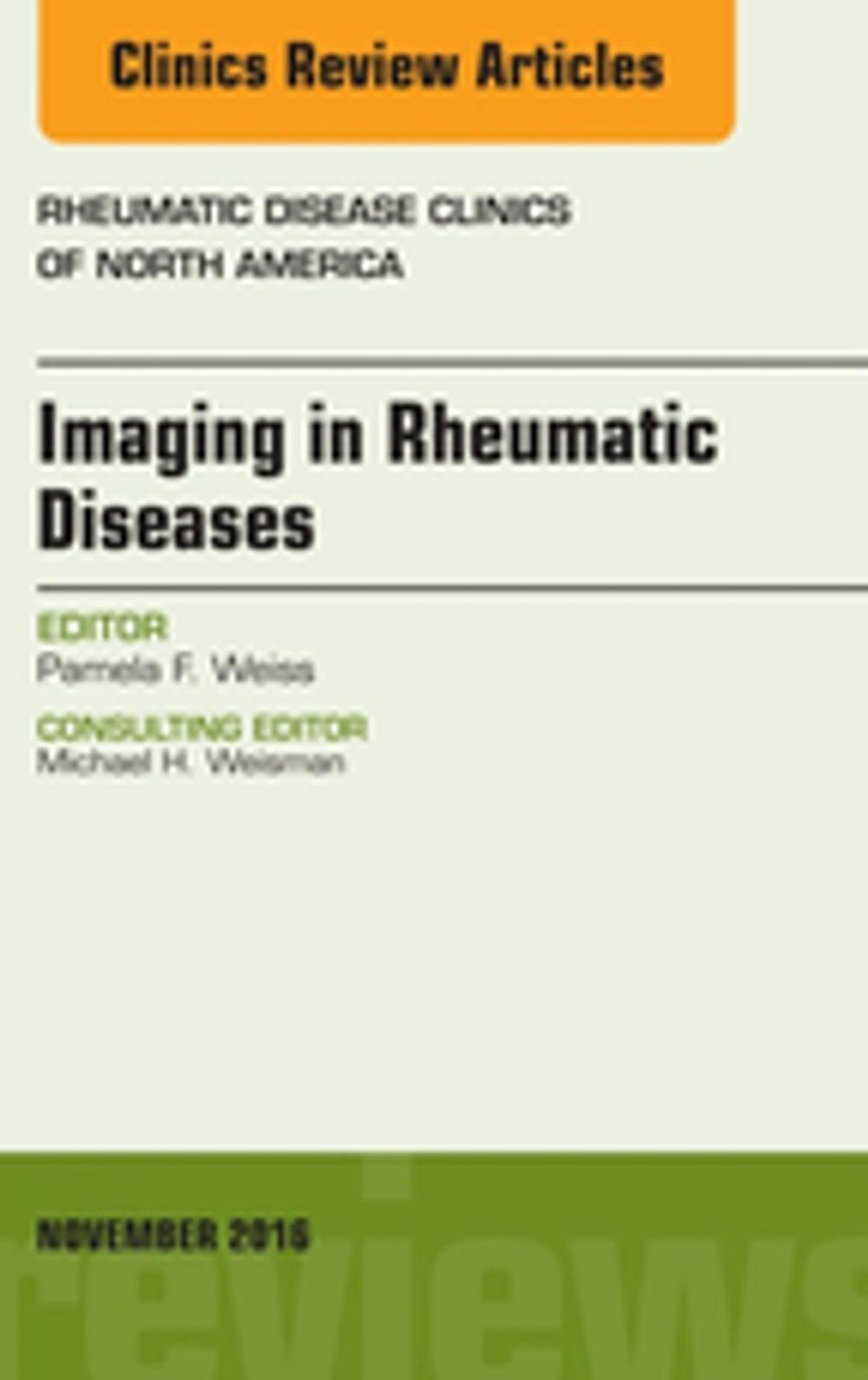 Big bigCover of Imaging in Rheumatic Diseases, An Issue of Rheumatic Disease Clinics of North America, E-Book