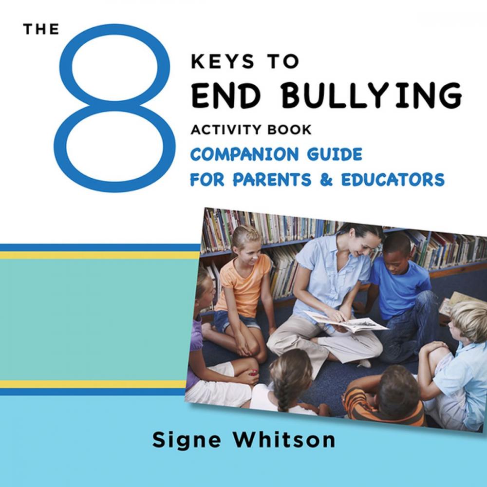 Big bigCover of The 8 Keys to End Bullying Activity Book Companion Guide for Parents & Educators (8 Keys to Mental Health)