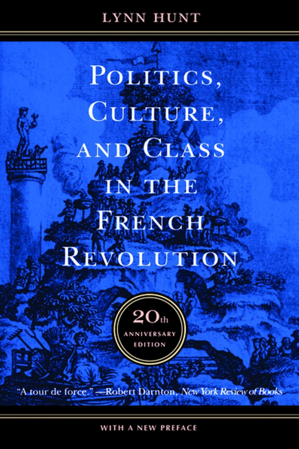 Big bigCover of Politics, Culture, and Class in the French Revolution