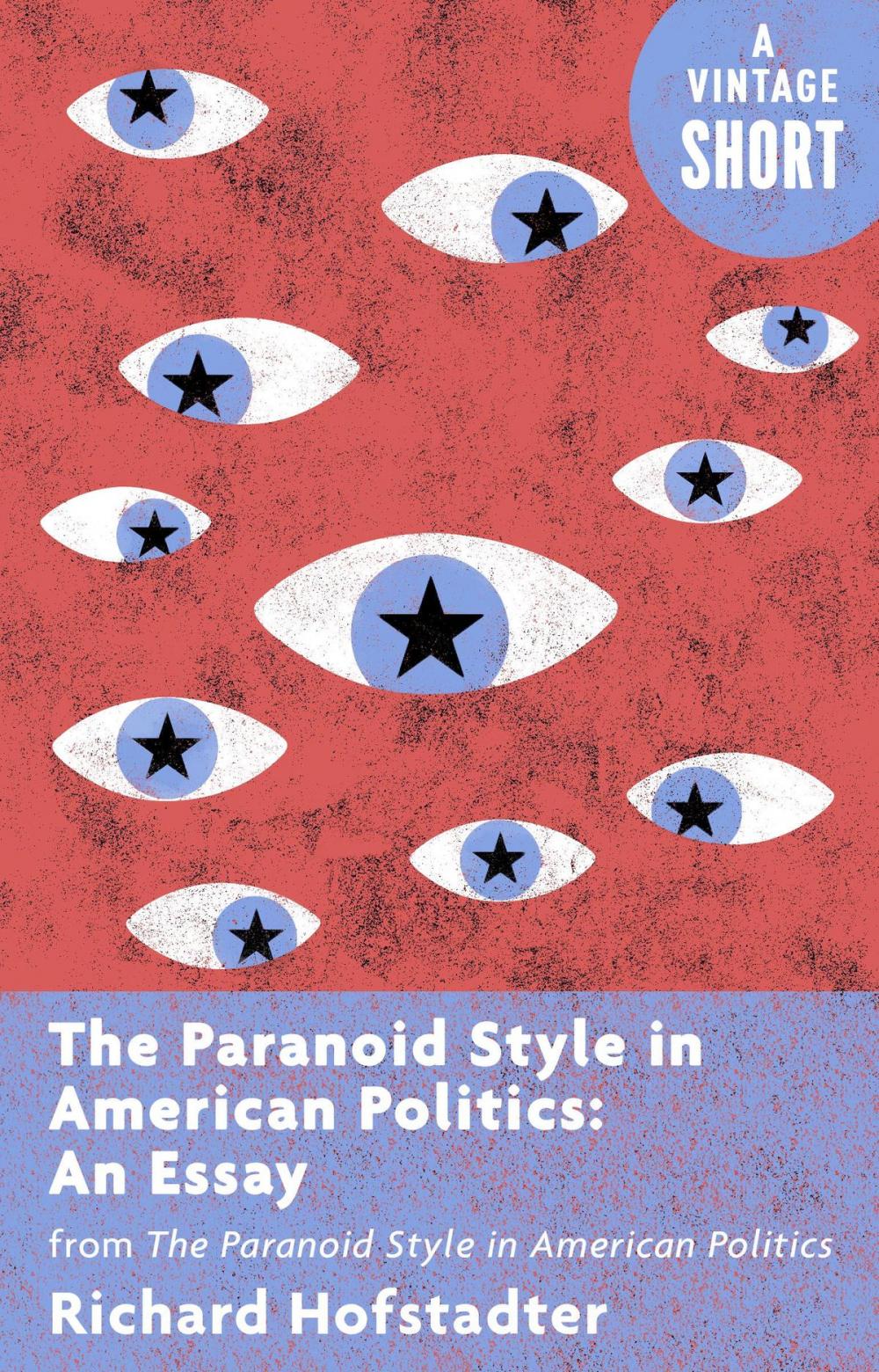 Big bigCover of The Paranoid Style in American Politics: An Essay