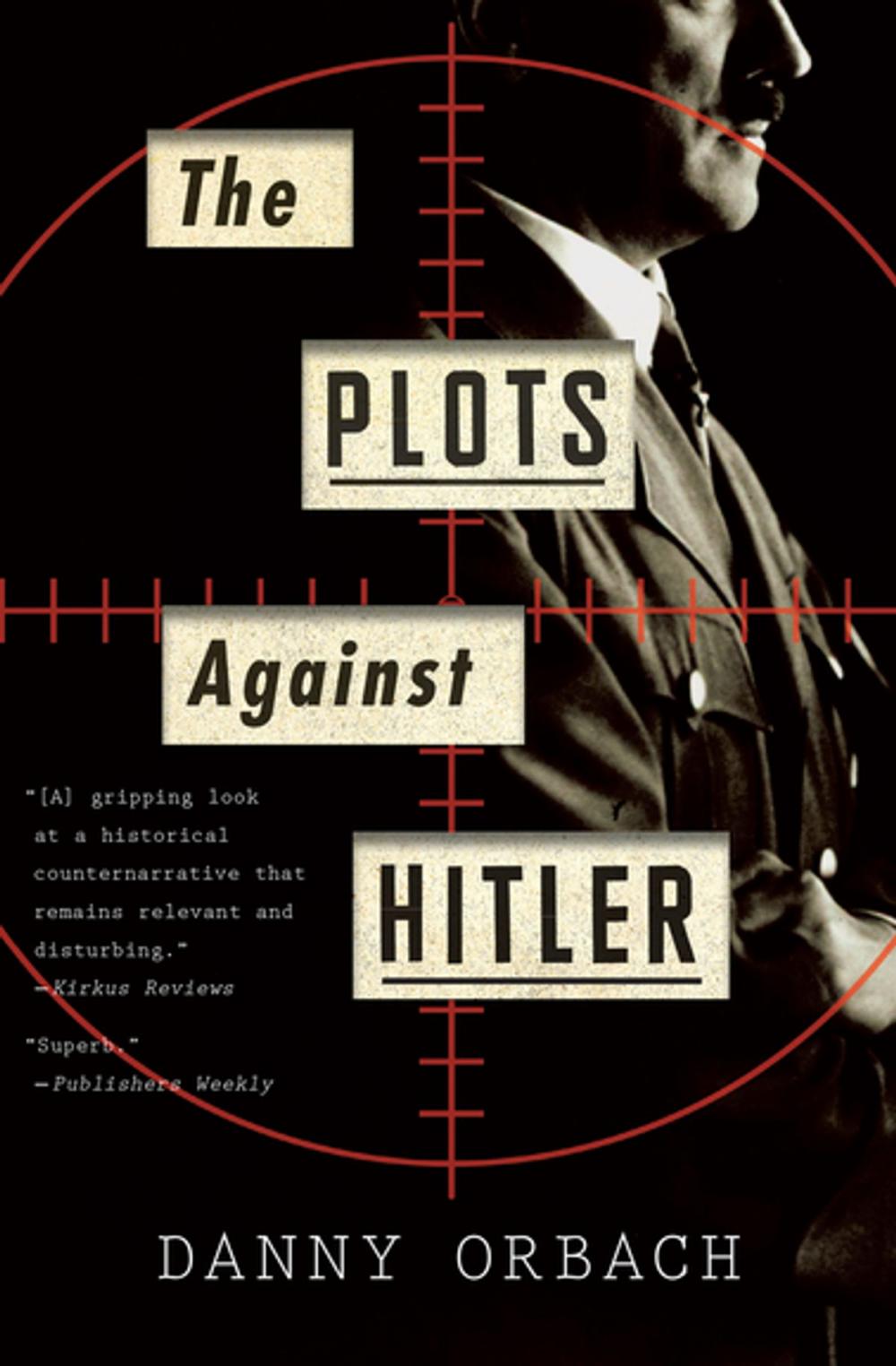 Big bigCover of The Plots Against Hitler