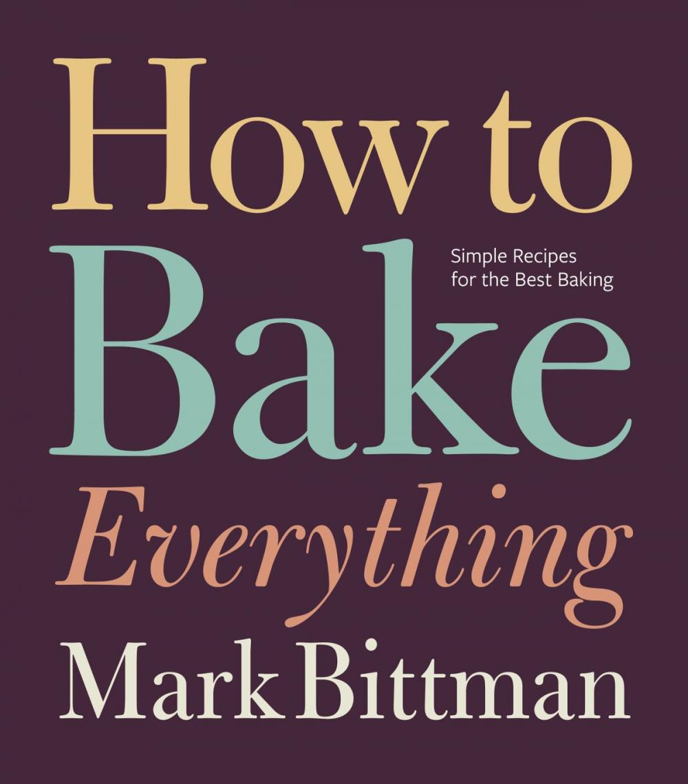 Big bigCover of How to Bake Everything