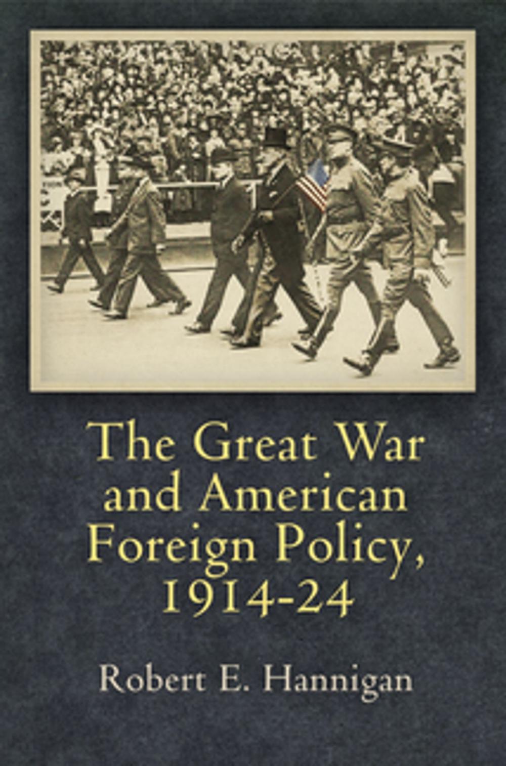 Big bigCover of The Great War and American Foreign Policy, 1914-24