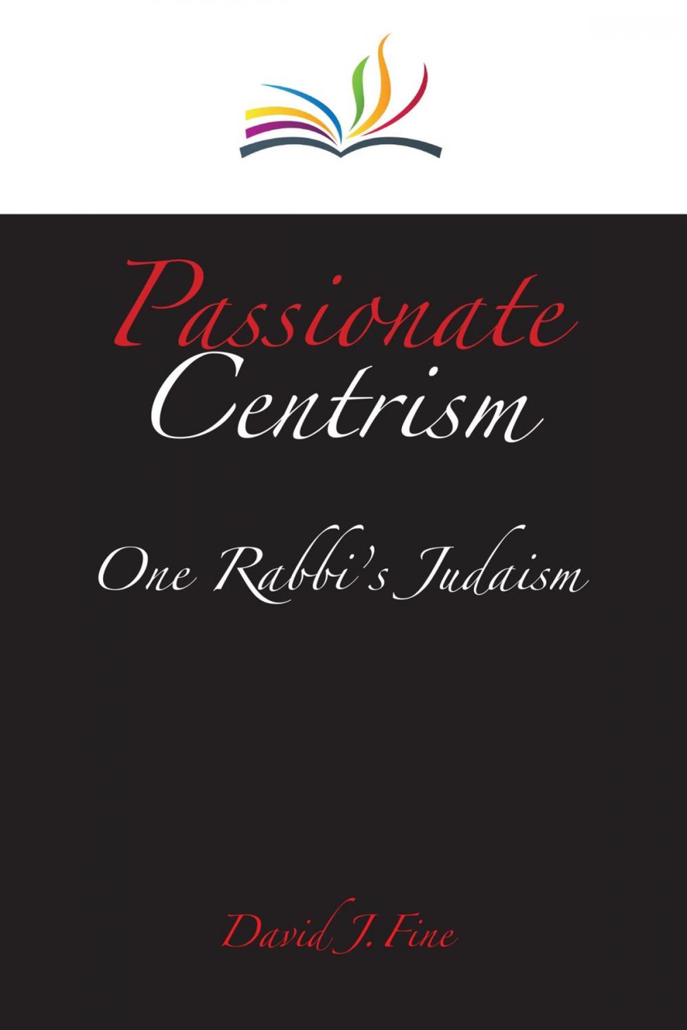 Big bigCover of Passionate Centrism