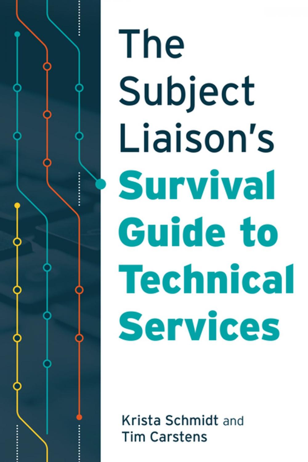 Big bigCover of The Subject Liaison’s Survival Guide to Technical Services