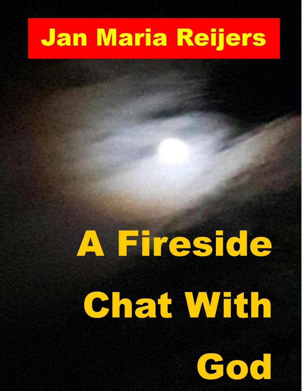 Big bigCover of A Fireside Chat With God