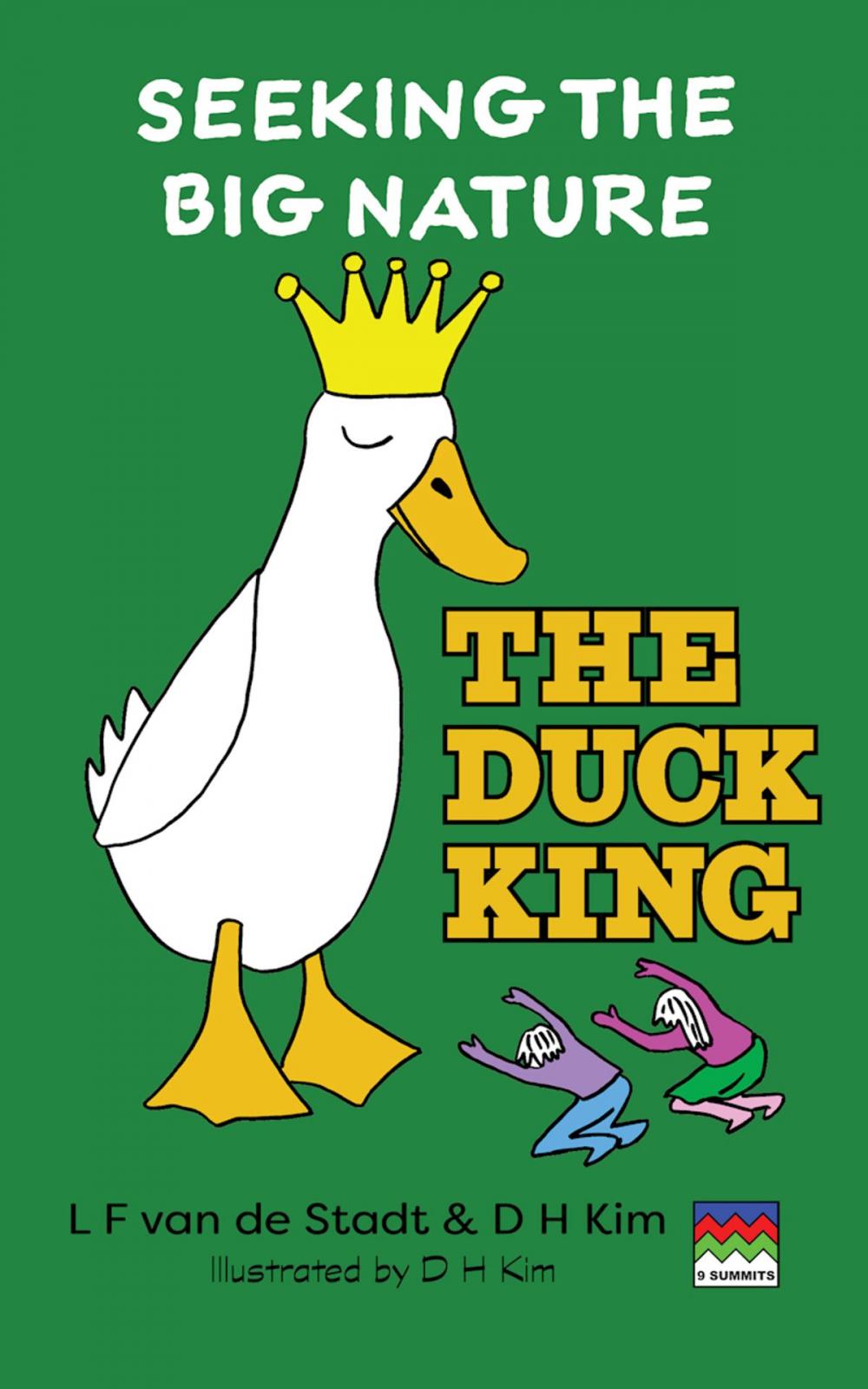 Big bigCover of The Duck King (Seeking The Big Nature)