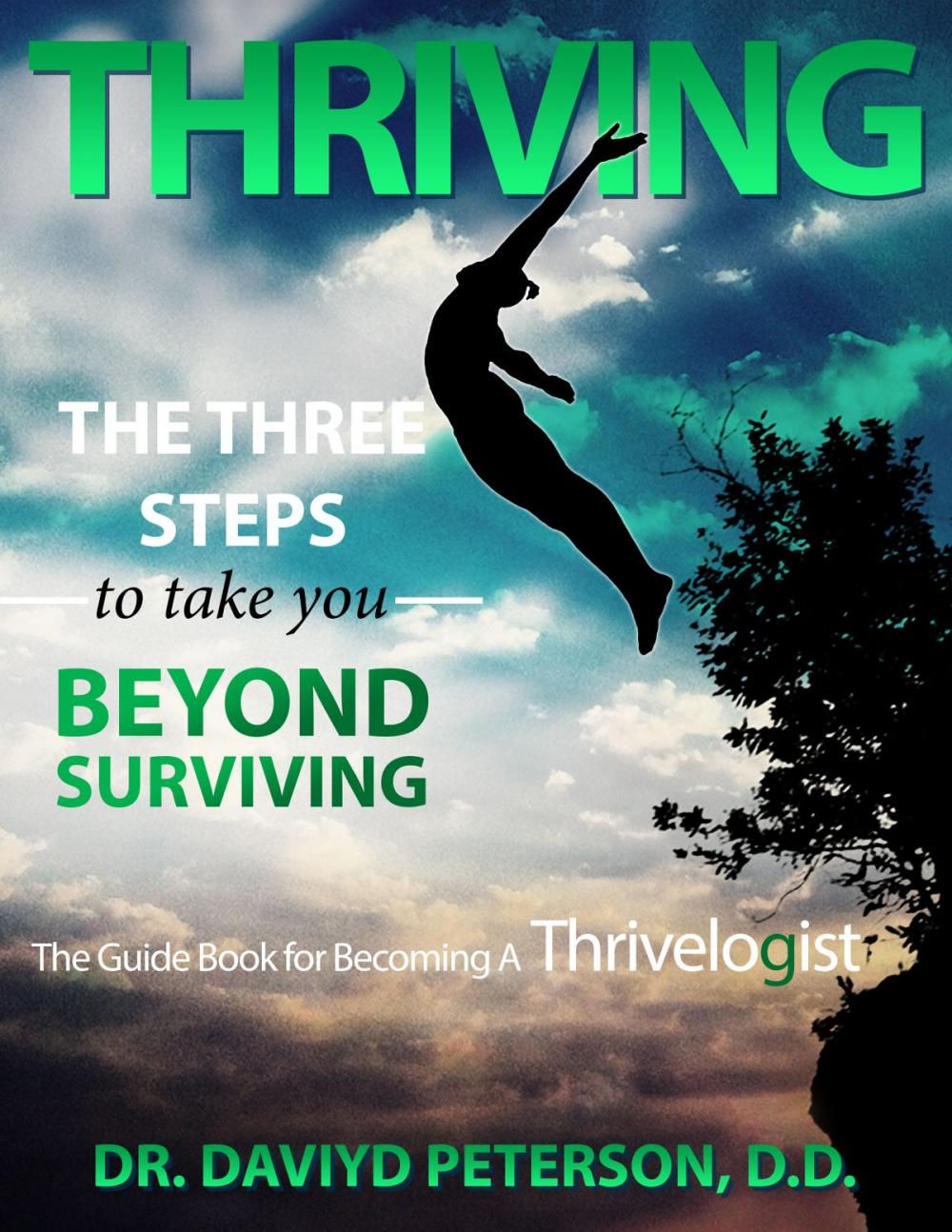 Big bigCover of THRIVING The Three Steps To Take You Beyond Surviving