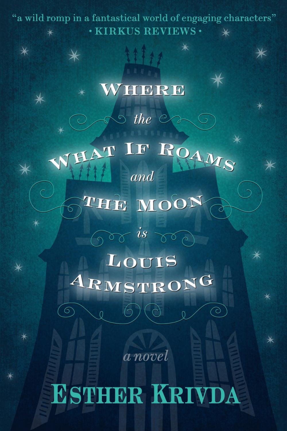 Big bigCover of Where the What If Roams and the Moon is Louis Armstrong