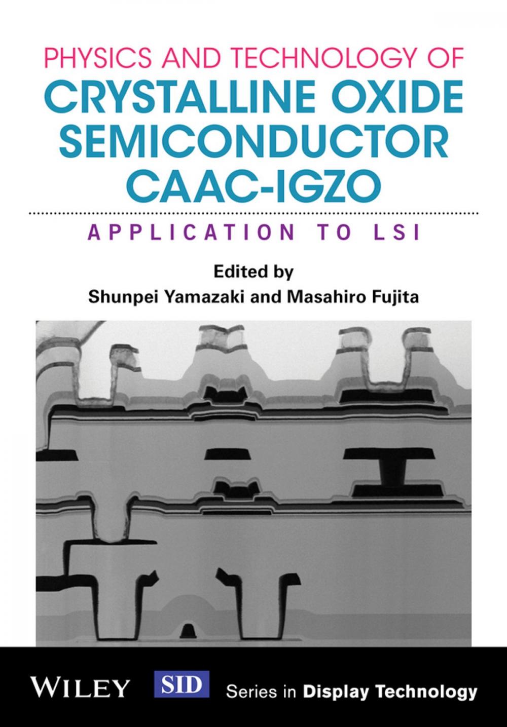 Big bigCover of Physics and Technology of Crystalline Oxide Semiconductor CAAC-IGZO