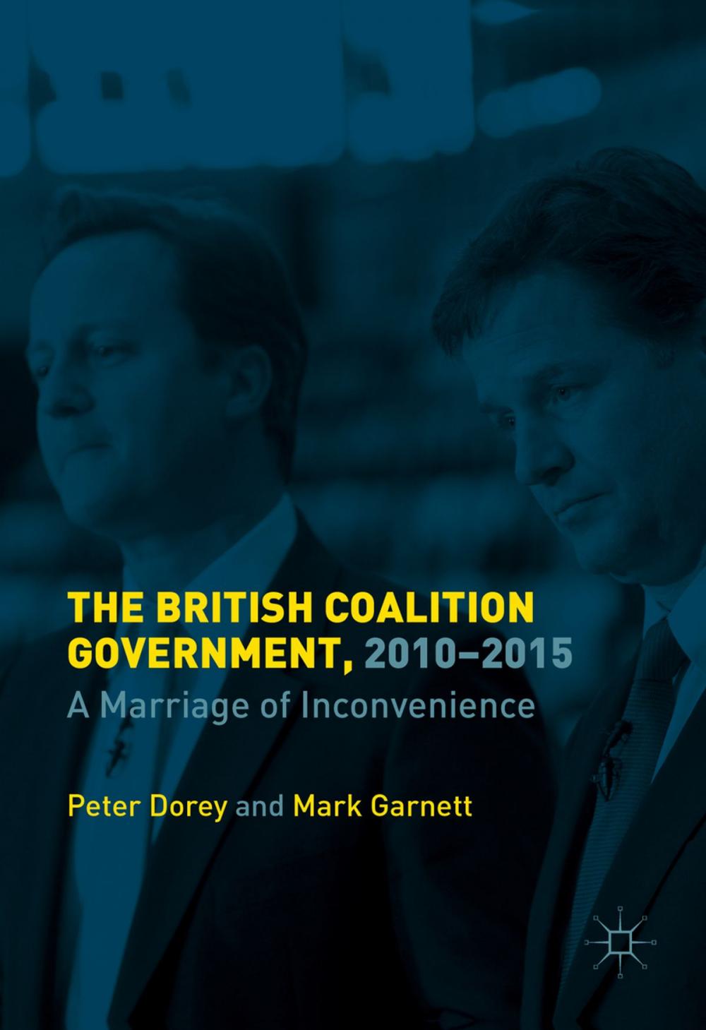 Big bigCover of The British Coalition Government, 2010-2015