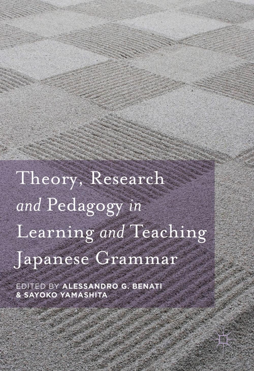 Big bigCover of Theory, Research and Pedagogy in Learning and Teaching Japanese Grammar