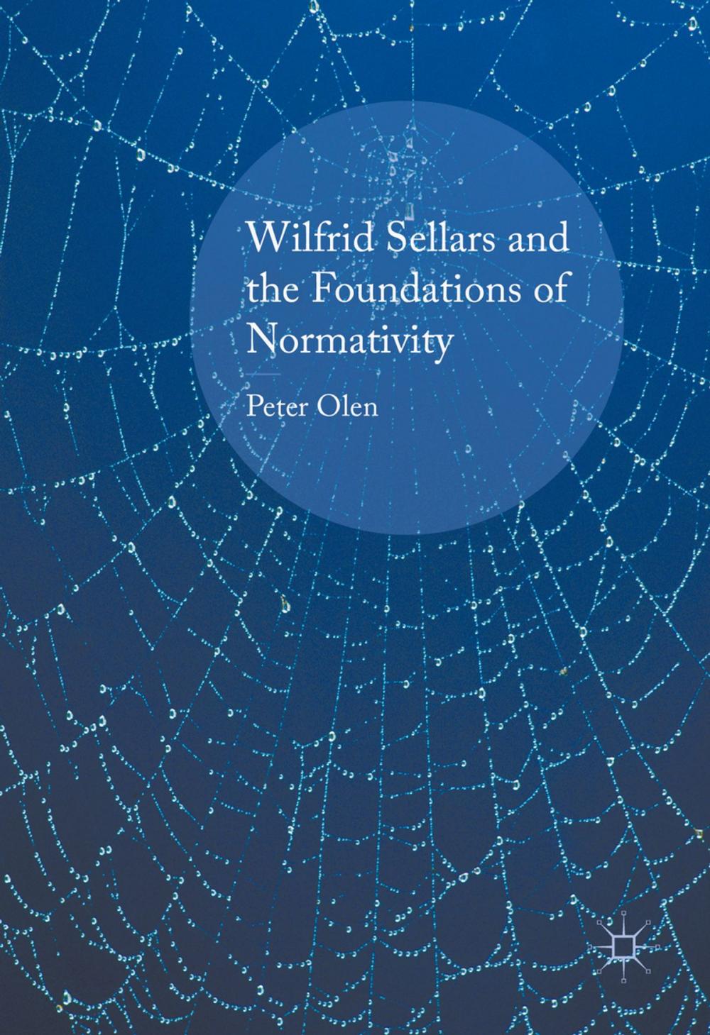 Big bigCover of Wilfrid Sellars and the Foundations of Normativity