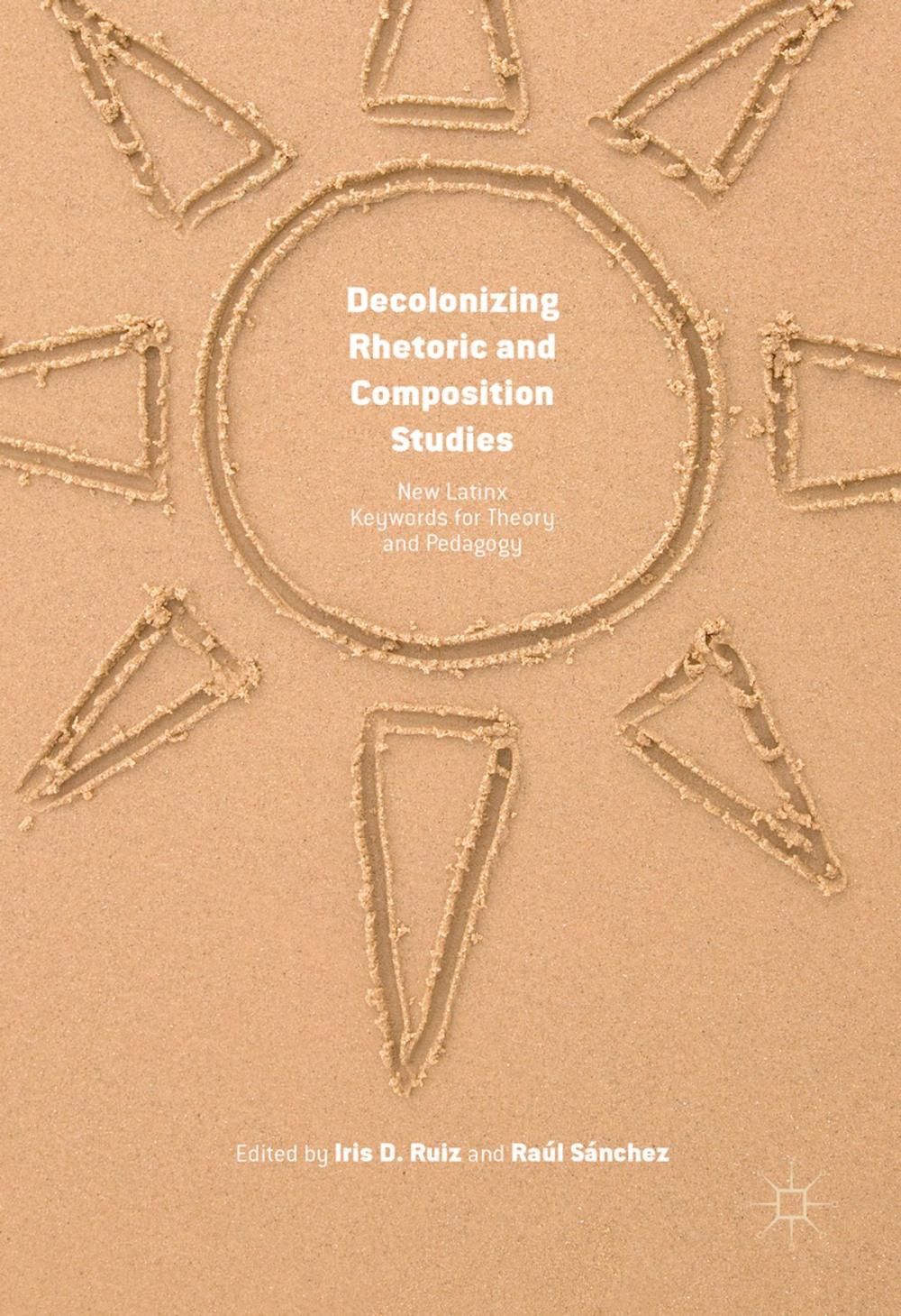 Big bigCover of Decolonizing Rhetoric and Composition Studies