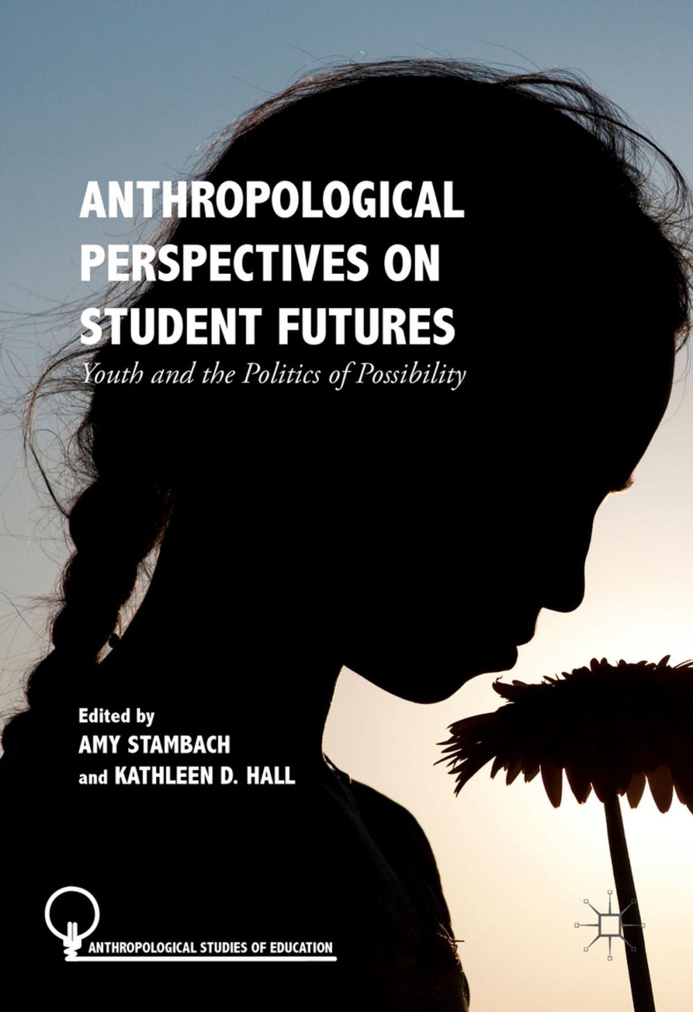 Big bigCover of Anthropological Perspectives on Student Futures