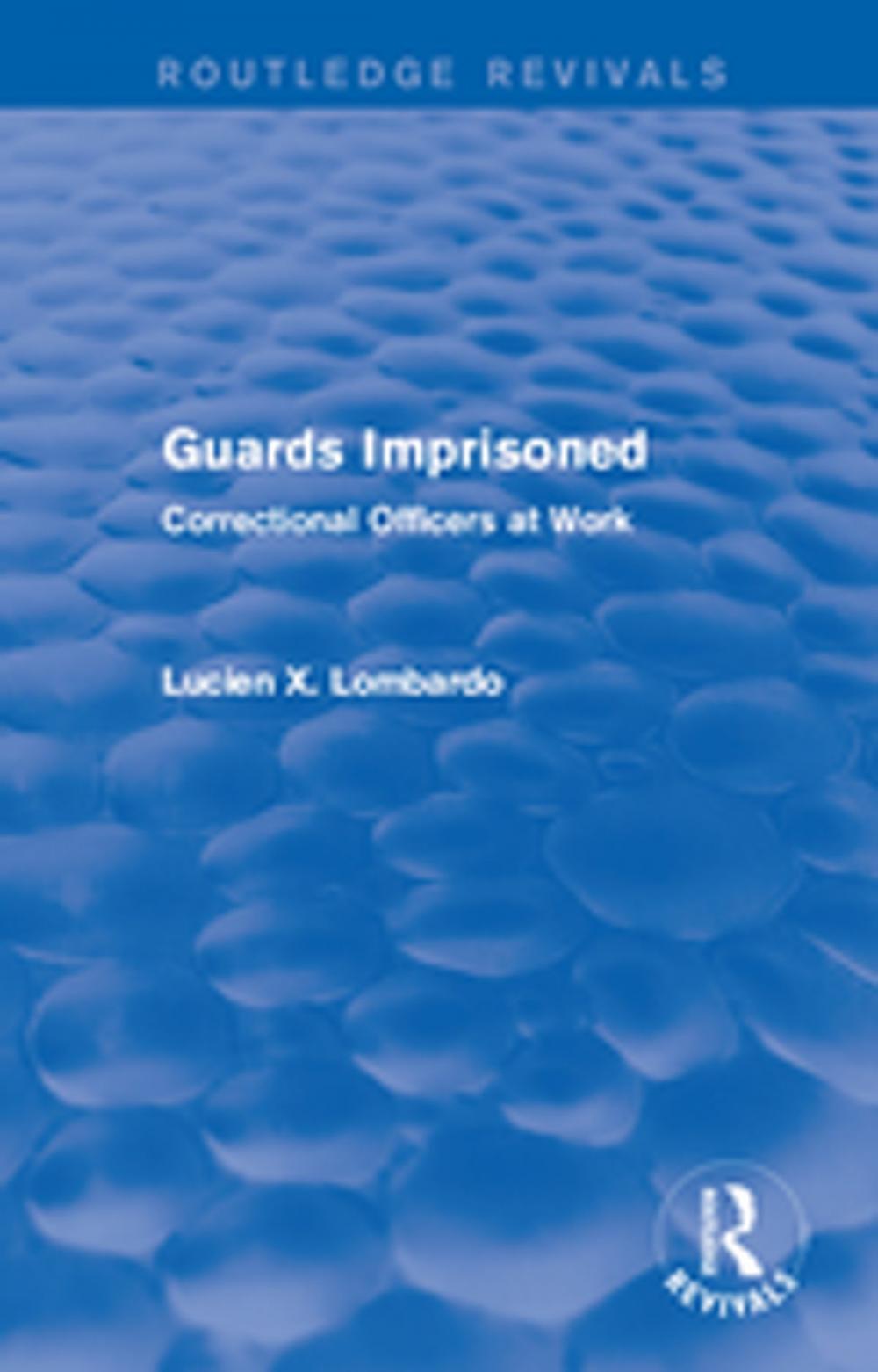 Big bigCover of Routledge Revivals: Guards Imprisoned (1989)