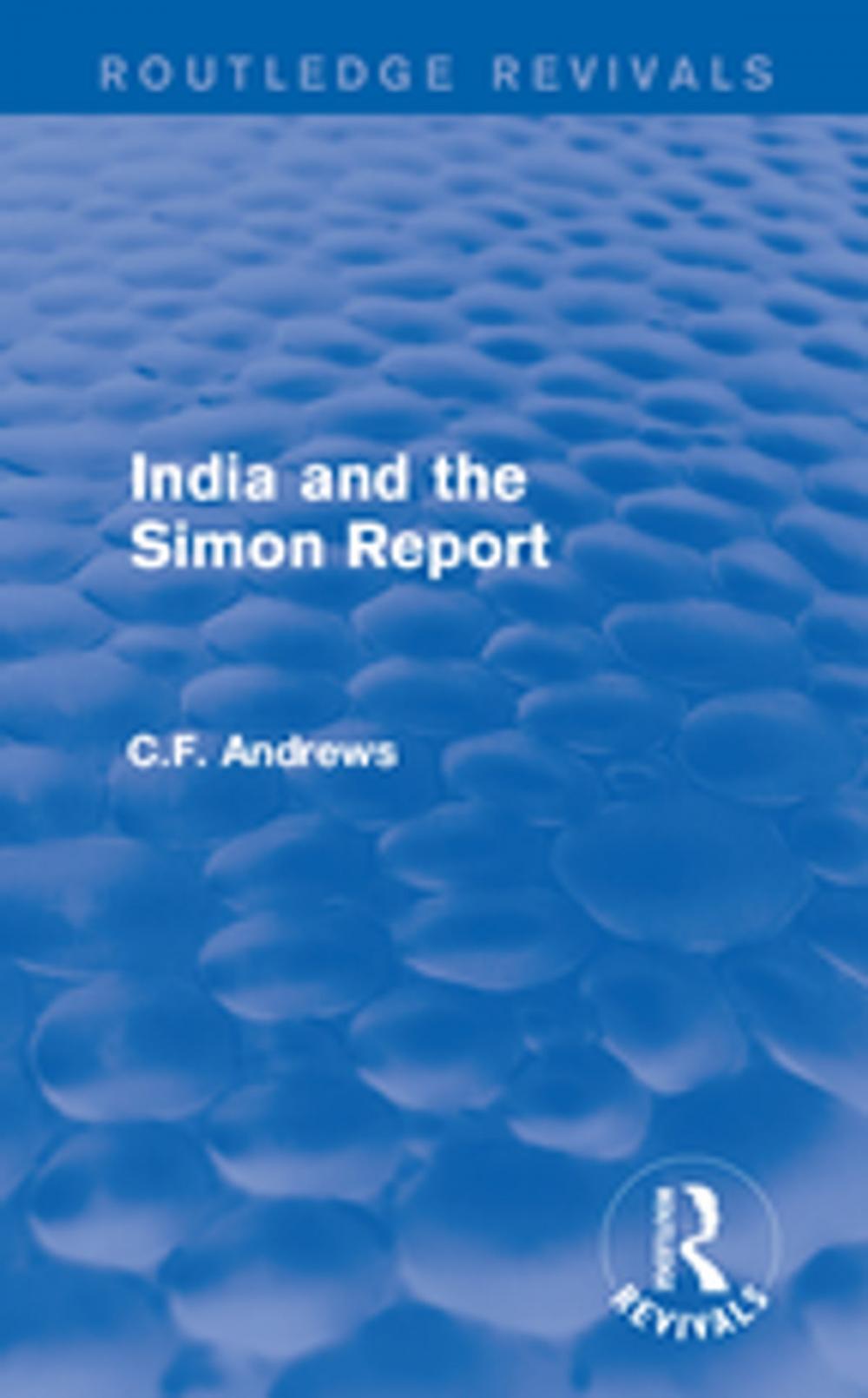 Big bigCover of Routledge Revivals: India and the Simon Report (1930)