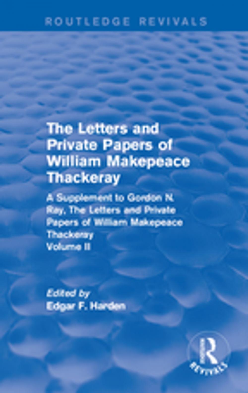 Big bigCover of Routledge Revivals: The Letters and Private Papers of William Makepeace Thackeray, Volume II (1994)