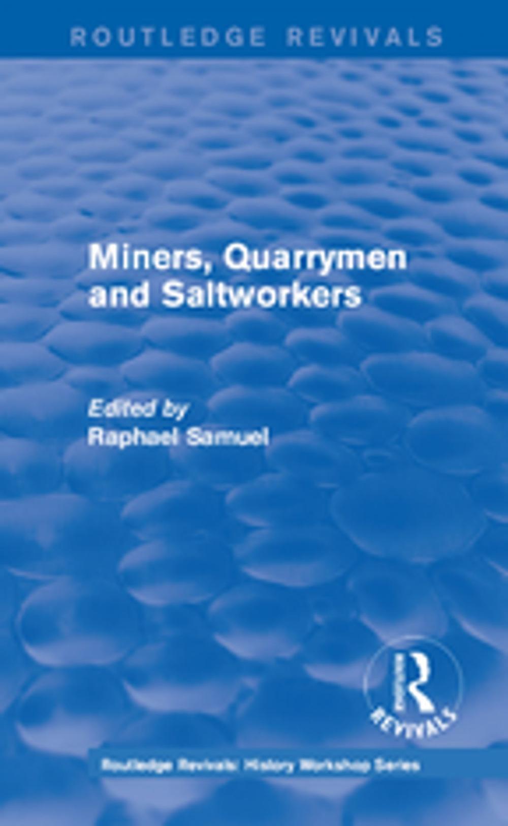 Big bigCover of Routledge Revivals: Miners, Quarrymen and Saltworkers (1977)