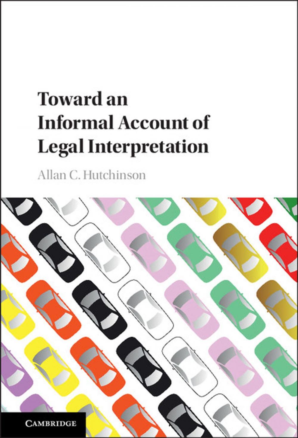 Big bigCover of Toward an Informal Account of Legal Interpretation